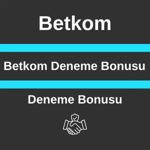 Betkom Deneme Bonusu